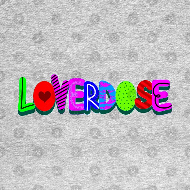 LOVERDOSE by MAYRAREINART